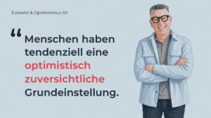 Evidenz und Optimismus small
